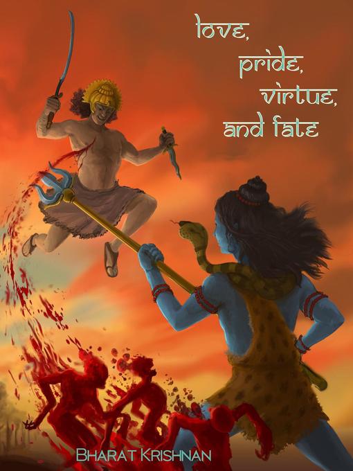 Title details for Love, Pride, Virtue, and Fate by Bharat Krishnan - Available